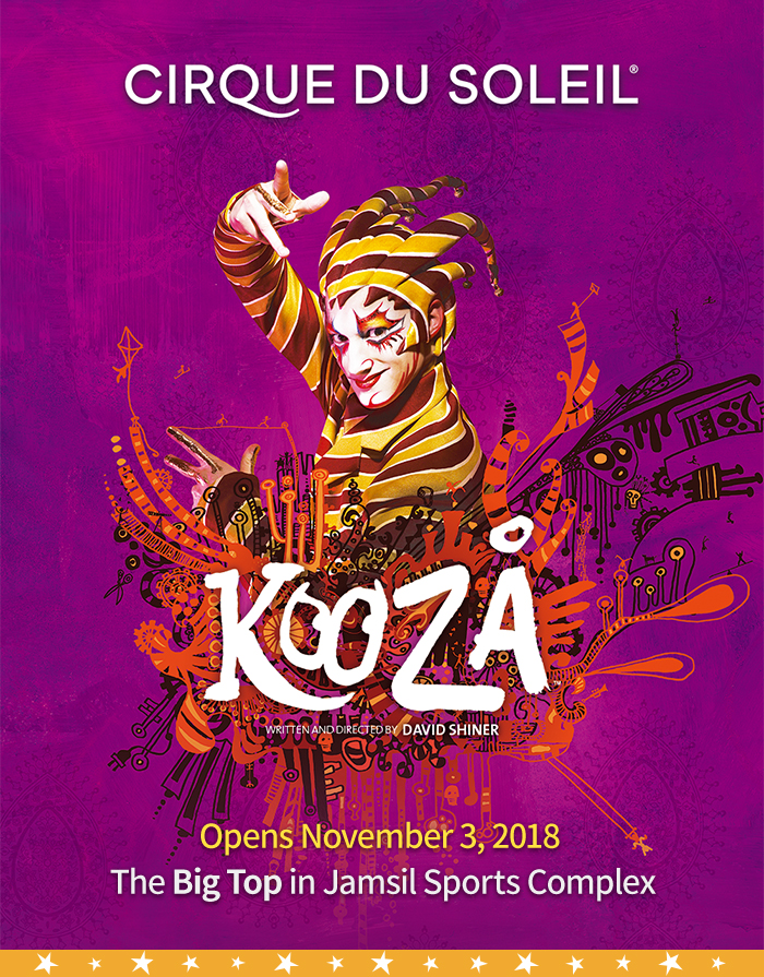 CIRQUE DU SOLEIL KOOZA - WRITTEN AND DIRECTED BY DAVID SHINER. Opens November 3, 2018. The Big Top in Jamsil Sports Complex