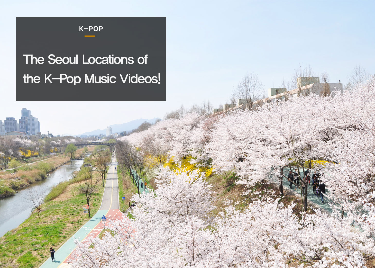 K-POP The Seoul Locations of the K-Pop Music Videos!