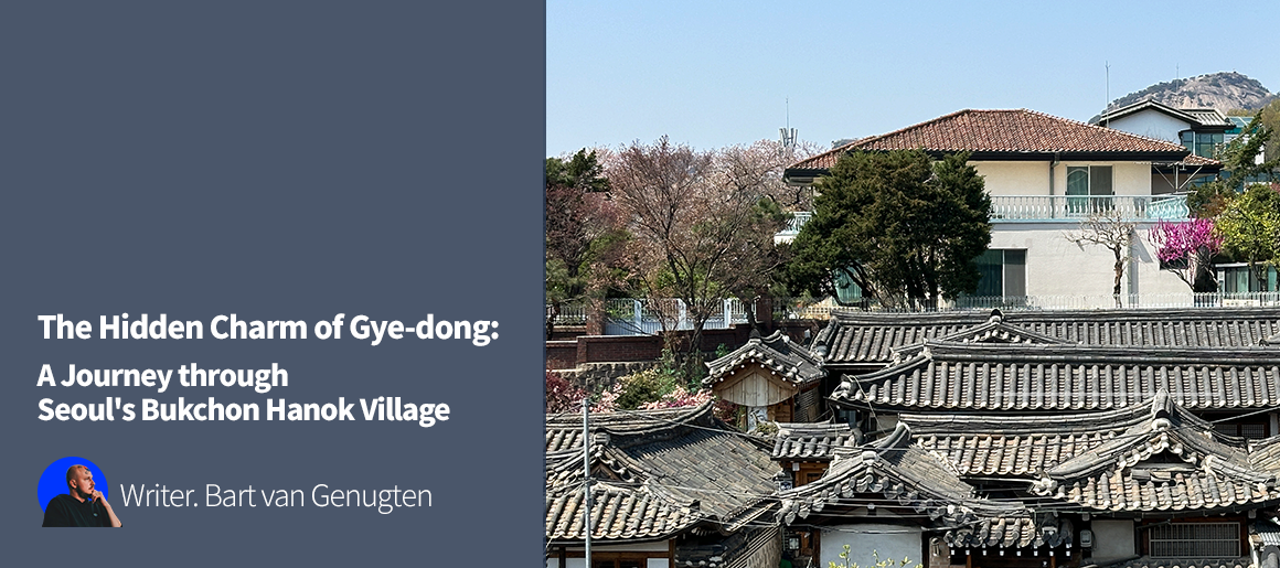 The Hidden Charm of Gye-dong: A Journey through Seoul's Bukchon Hanok Village Writer. Bart van Genugten