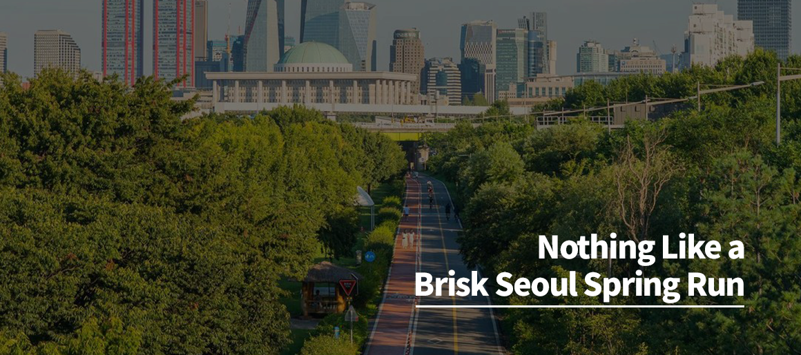 Nothing Like a Brisk Seoul Spring Run