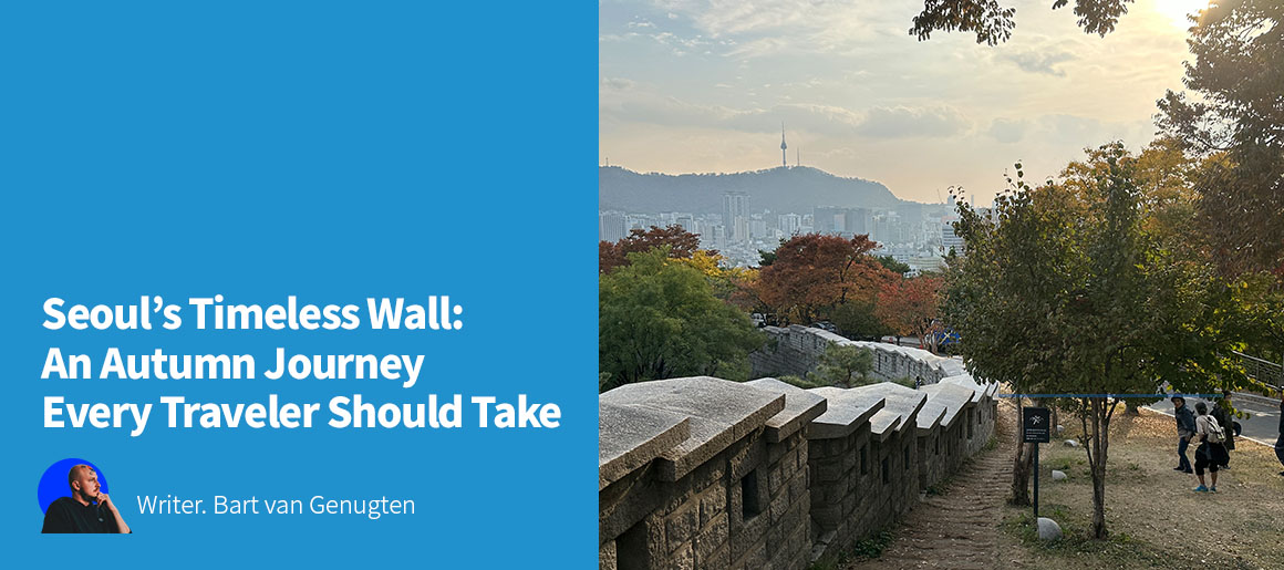 Seoul's Timeless Wall: An Autumn Journey Every Traveler Should Take / Writer. Bart van Genugten