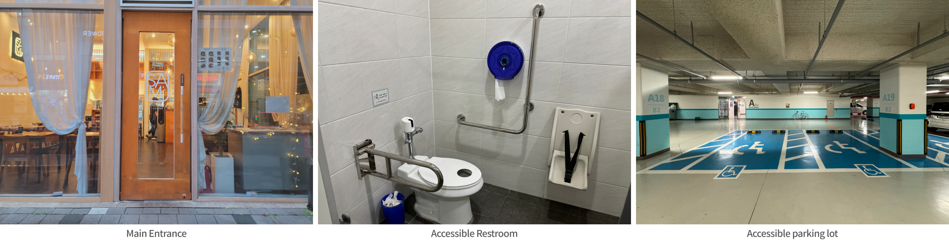 Left: Accessible way free of steps and slopes, Middle: Accessible Restroom Interior. Right: Underground accessible parking lot