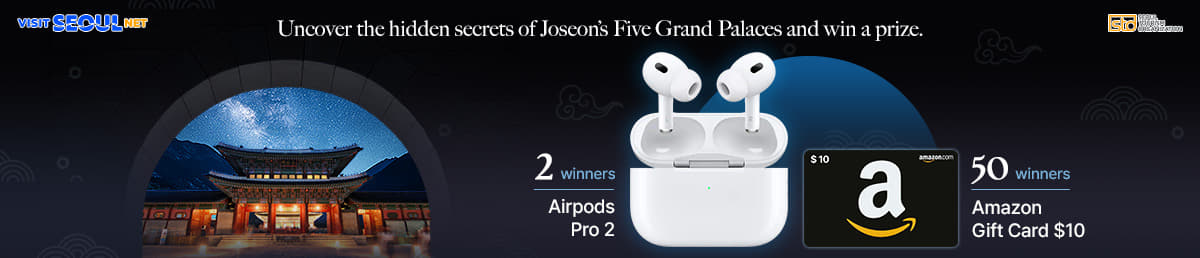 Uncover the hidden secrets of Joseon's Five Grand Palaces and win a prize.