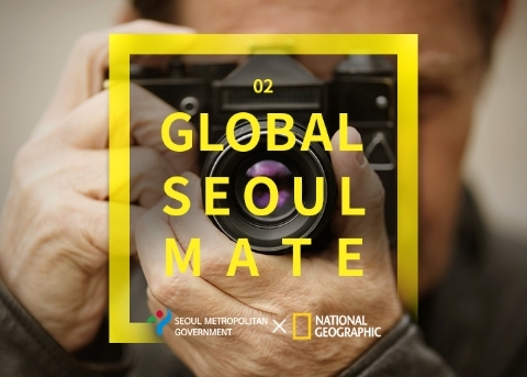 Global Seoul Mate · National Geographic Collaborative Event